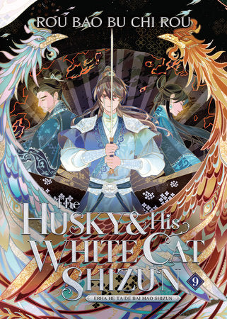 The Husky and His White Cat Shizun: Erha He Ta De Bai Mao Shizun (Novel) Vol. 9 Paperback by Rou Bao Bu Chi Rou; Cover art and illustrations by St