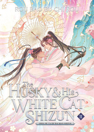 The Husky and His White Cat Shizun: Erha He Ta De Bai Mao Shizun (Novel) Vol. 11 Paperback by Rou Bao Bu Chi Rou; Cover art and illustrations by St; Translated by Jun, Rui, and Yu