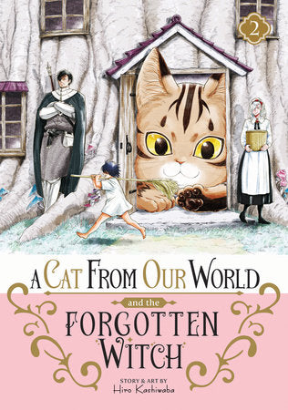 A Cat from Our World and the Forgotten Witch Vol. 2 Paperback by Hiro Kashiwaba