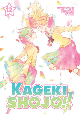 Kageki Shojo!! Vol. 12 Paperback by Kumiko Saiki