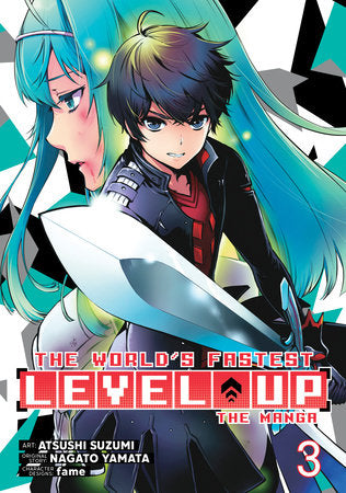 The World's Fastest Level Up (Manga) Vol. 3 Paperback by Nagato Yamata; Illustrated by Atsushi Suzumi; Character Designs by fame