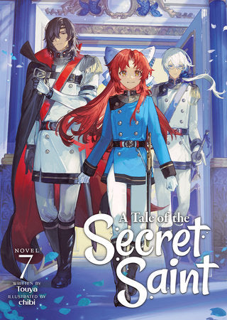 A Tale of the Secret Saint (Light Novel) Vol. 7 Paperback by Touya; Illustrated by chibi