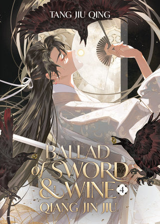 Ballad of Sword and Wine: Qiang Jin Jiu (Novel) Vol. 4 Paperback by Tang Jiu Qing; Cover art and illustrations by St; Translated by XiA, Jia, amixy