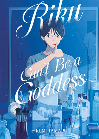 Riku Can't Be a Goddess (Light Novel) Paperback by Kumi Tamaru