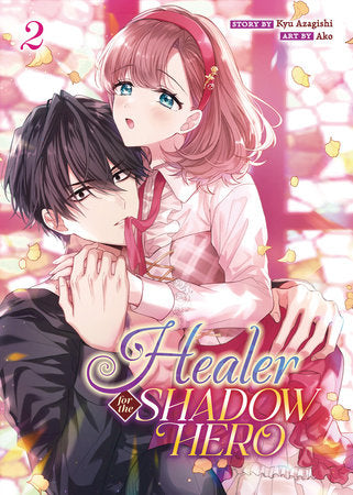 Healer for the Shadow Hero (Manga) Vol. 2 Paperback by Kyu Azagishi; Illustrated by Ako