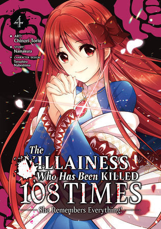 The Villainess Who Has Been Killed 108 Times: She Remembers Everything! (Manga) Vol. 4 Paperback by Namakura; Illustrated by Chinori Toriu; Character Designs by Tetsuhiro Nabeshima