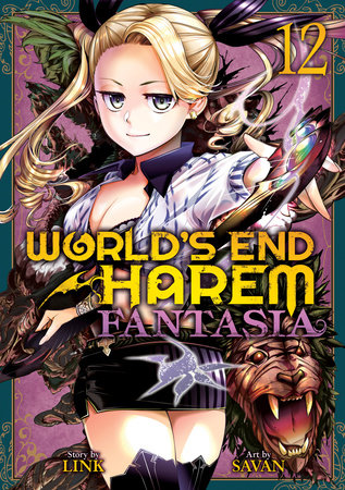 World's End Harem: Fantasia Vol. 12 Paperback by LINK; Illustrated by SAVAN