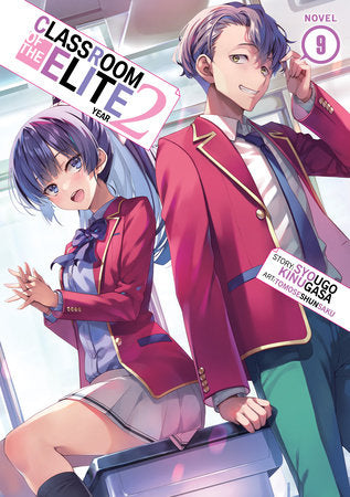 Classroom of the Elite: Year 2 (Light Novel) Vol. 9 Paperback by Syougo Kinugasa; Illustrated by Tomoseshunsaku