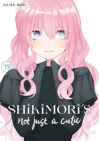 Shikimori's Not Just a Cutie 19 Paperback by Keigo Maki