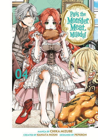 Pass the Monster Meat, Milady! 4 Paperback by Manga by Chika Mizube, story by Kanata Hoshi, character designs by Peperon