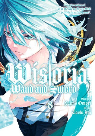 Wistoria: Wand and Sword 8 Paperback by Story by Fujino Omori; Manga by Toshi Aoi