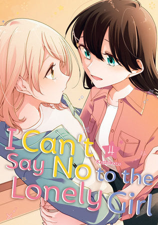 I Can't Say No to the Lonely Girl 4 Paperback by Kashikaze
