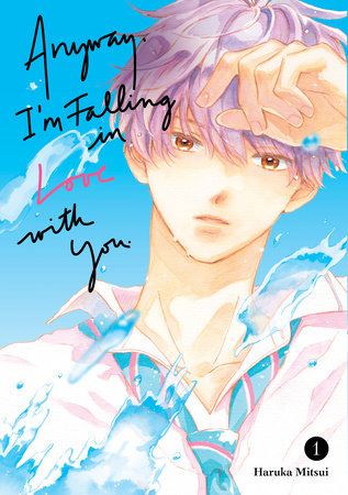 Anyway, I'm Falling In Love With You. 1 Paperback by Haruka Mitsui