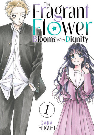The Fragrant Flower Blooms With Dignity 1 Paperback by Saka Mikami
