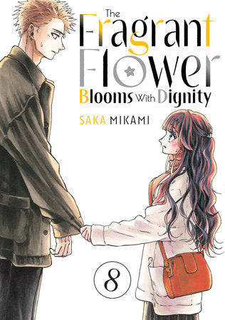 The Fragrant Flower Blooms With Dignity 8 Paperback by Saka Mikami