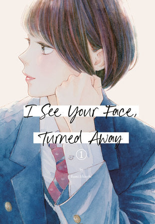 I See Your Face, Turned Away 1 Paperback by Rumi Ichinohe