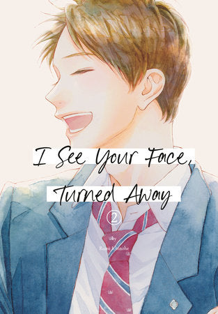 I See Your Face, Turned Away 2 Paperback by Rumi Ichinohe