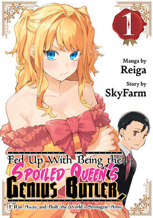 Fed Up With Being the Spoiled Queen's Genius Butler, I Ran Away and Built the World's Strongest Army 1 Paperback by Manga by Reiga; Story by SkyFarm