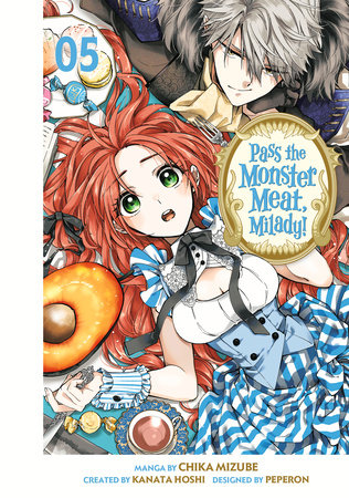 Pass the Monster Meat, Milady! 5 Paperback by Manga by Chika Mizube, story by Kanata Hoshi, character designs by Peperon