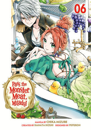 Pass the Monster Meat, Milady! 6 Paperback by Manga by Chika Mizube, story by Kanata Hoshi, character designs by Peperon