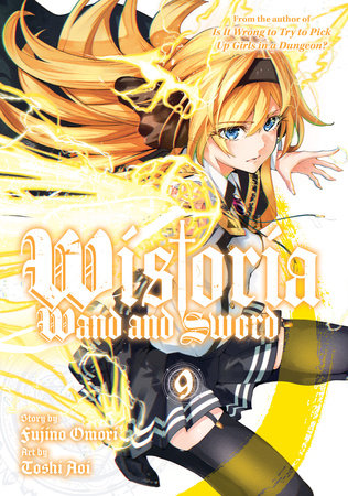 Wistoria: Wand and Sword 9 Paperback by Story by Fujino Omori; Manga by Toshi Aoi