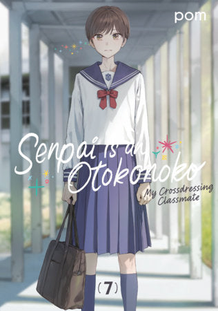 Senpai is an Otokonoko: My Crossdressing Classmate 7 Paperback by Pom