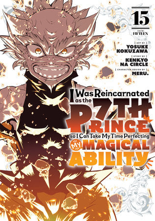 I Was Reincarnated as the 7th Prince so I Can Take My Time Perfecting My Magical Ability 15 Paperback by Art by Yosuke Kokuzawa; Story by Kenkyo na Circle; Character Design by Meru.