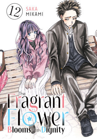 The Fragrant Flower Blooms With Dignity 12 Paperback by Saka Mikami
