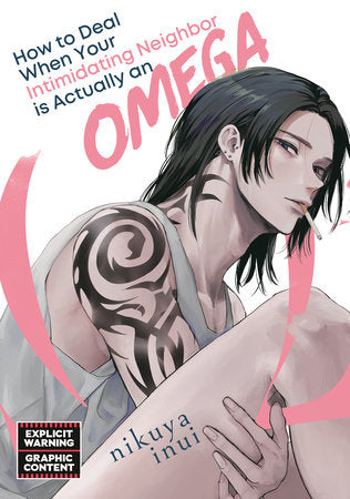 How to Deal When Your Intimidating Neighbor is Actually an Omega 1 Paperback by Nikuya Inui