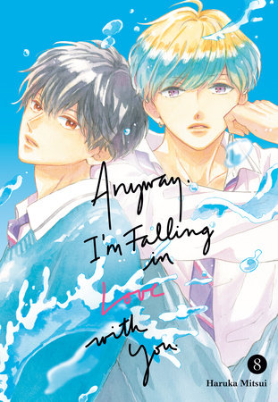 Anyway, I'm Falling In Love With You. 8 Paperback by Haruka Mitsui