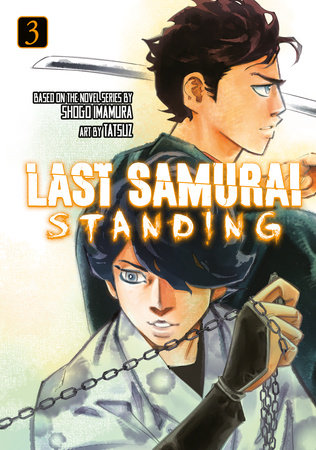 Last Samurai Standing 3 Paperback by Story by Shogo Imamura; Art by TATSUZ