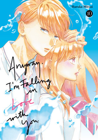 Anyway, I'm Falling In Love With You. 10 Paperback by Haruka Mitsui