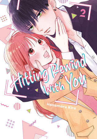 Hitting Rewind With You 2 Paperback by Hanamaru Kira