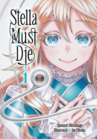 Stella Must Die 1 Paperback by Story by Yasunori Mitsunaga; Art by Ine Ohtaka