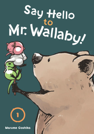 Say Hello to Mr. Wallaby! 1 Paperback by Marume Goshika