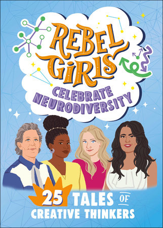 Rebel Girls Celebrate Neurodiversity Paperback by Rebel Girls