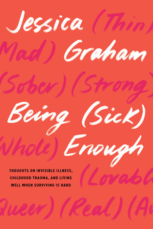 Being (Sick) Enough Paperback by Jessica Graham