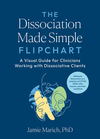 The Dissociation Made Simple Flipchart EL by Jamie Marich, PhD