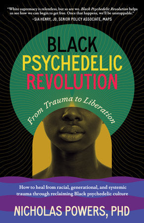 Black Psychedelic Revolution Paperback by Nicholas Powers, PhD
