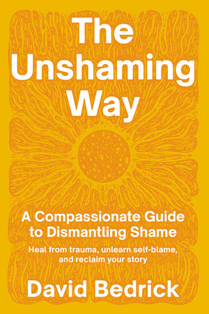 The Unshaming Way Paperback by David Bedrick