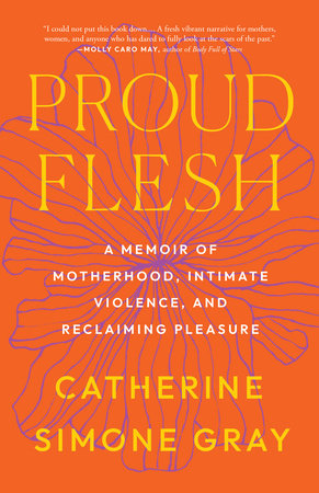 Proud Flesh Paperback by Catherine Simone Gray