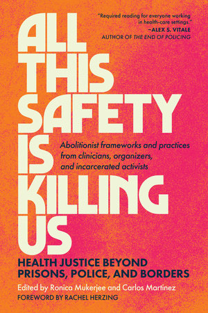 All This Safety Is Killing Us Paperback by Carlos Martinez and Ronica Mukerjee