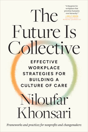 The Future Is Collective Paperback by Niloufar Khonsari