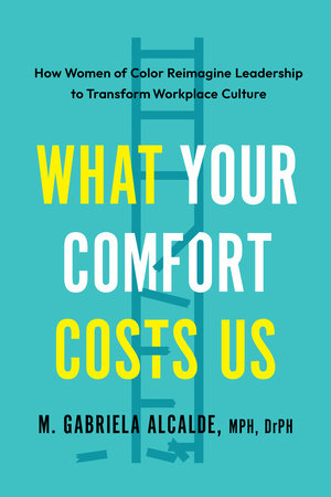 What Your Comfort Costs Us Paperback by Gabriela Alcalde