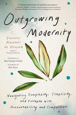Outgrowing Modernity Paperback by Vanessa Machado de Oliveira