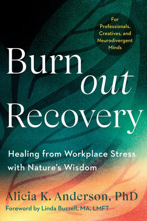 Burnout Recovery Paperback by Alicia K. Anderson, PhD