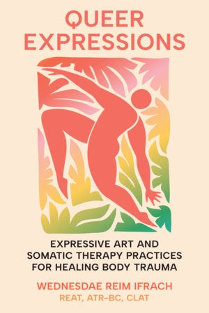 Queer Expressions Paperback by Wednesdae Reim Ifrach, LPC
