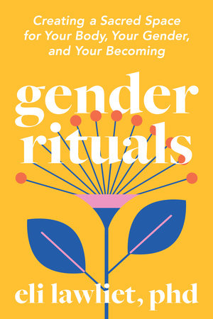Gender Rituals Paperback by Eli Lawliet