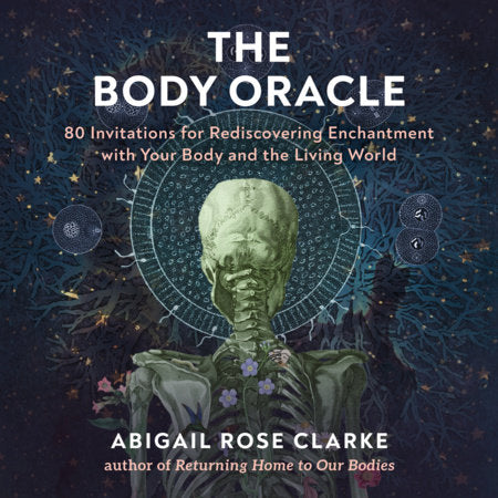 The Body Oracle Audio by Abigail Rose Clarke