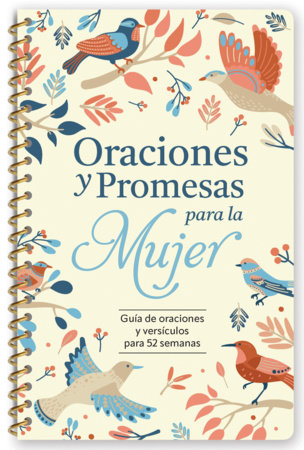 Oraciones y promesas para la mujer: Guía de oraciones y versículos para 52 semanas (Espiral) / Prayers and Promises for Women Hardcover by Origen